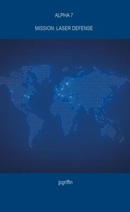 Alpha 7 Mission: Laser Defense