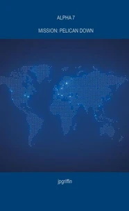 Alpha 7 Mission: Pelican Down