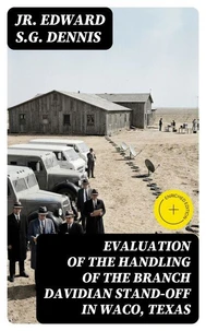 Evaluation of the Handling of the Branch Davidian Stand-off in Waco, Texas