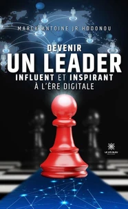 Devenir un leader influent et inspirant à l'ère digitale