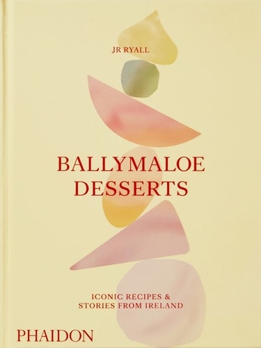 Ballymaloe Desserts. Iconic recipes & stories from Ireland