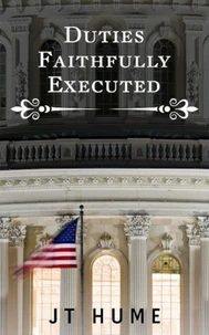 Duties Faithfully Executed