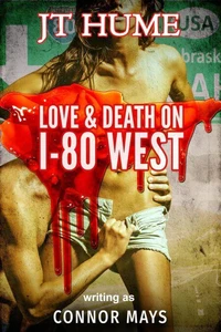 Love &amp; Death on I-80 West