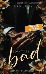 Born To Be Bad, svensk utgåva, bok 3