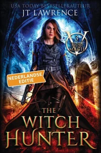 The Witch Hunter, Boek 3, een urban fantasy actie-avontuur
