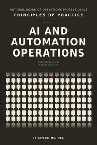 AI and Automation Operations: It Was Working, and Nobody Could Tell