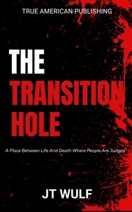  JT WULF - The Transition Hole.