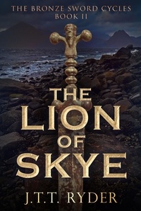  JTT Ryder - The Lion of Skye - The Bronze Sword Cycles, #2.