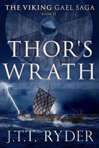  JTT Ryder - Thor's Wrath - The Viking Gael Saga, #2.