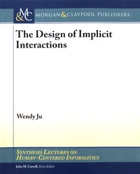 The Design of Implicit Interactions
