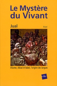  Jual - Le Mystère du Vivant - Tome 2 : Sumer, Akkad et Babel, l'origine des langues.