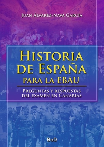 Historia de España para la EBAU. Preguntas y respuestas del examen en Canarias