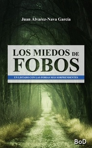 Juan Álvarez-Nava García - Los miedos de Fobos.