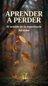Aprender a perder: el sentido de la experiencia del dolor