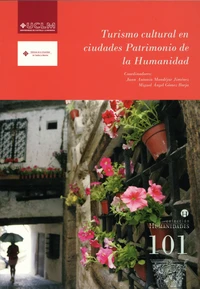 Turismo cultural en ciudades Patrimonio de la Humanidad