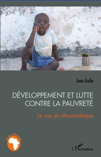 Juan Avila - Développement et lutte contre la pauvreté - Le cas du Mozambique.