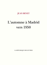 Juan Benet - L'automne à Madrid vers 1950.