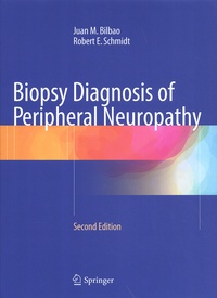 Juan Bilbao et Robert E. Schmidt - Biopsy Diagnosis of Peripheral Neuropathy.