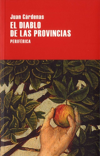Juan Cardenas - El diablo de las provincias.