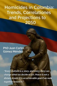 Homicides in Colombia: Trends, Correlations and Projections to 2050