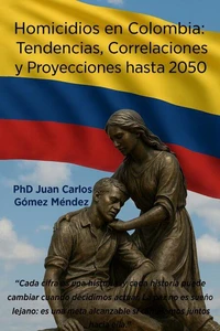 Homicidios en Colombia: Tendencias, Correlaciones y Proyecciones hasta 2050
