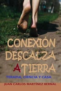Conexión descalza a tierra. Terapia, ciencia y casa