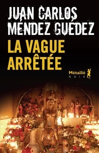 Juan Carlos Méndez Guédez - La vague arrêtée.