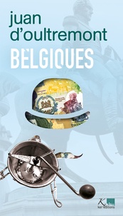 Juan d'Oultremont - Belgiques, tome 22.