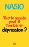 Juan David Nasio - Tout le monde peut-il tomber en dépression ? - Une autre manière de soigner la dépression.