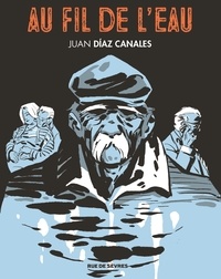 Juan Díaz Canales - Au fil de l'eau.