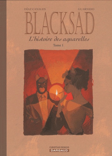 Juan Díaz Canales et Juanjo Guarnido - Blacksad  : L'histoire des aquarelles - Tome 1.