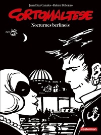 Juan Díaz Canales et Ruben Pellejero - Corto Maltese en noir et blanc Tome 16 : Nocturnes berlinois.