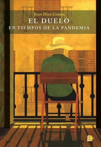 Juan Díaz Curiel - El duelo en tiempos de la pandemia.