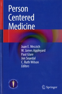 Juan E. Mezzich et W. James Appleyard - Person Centered Medicine.