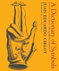 Juan Eduardo Cirlot - A Dictionary of Symbols.