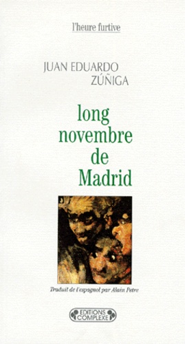 Juan-Eduardo Zuniga - Long novembre de Madrid.