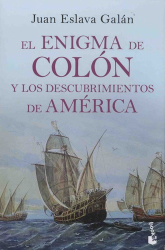 Juan Eslava Galan - El enigma de Colon y los descubrimientos de America.