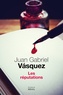 Juan Gabriel Vasquez - Les réputations.