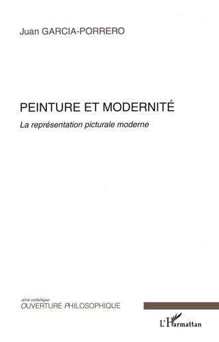 Juan Garcia-Porrero - Peinture et modernité - La représentation picturale moderne.