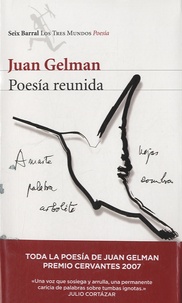 Juan Gelman - Juan Gelmán, Poesía reunida.