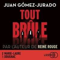 Tout brûle - Par l'auteur de Reine Rouge
