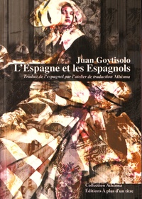 Juan Goytisolo - L'Espagne et les Espagnols.