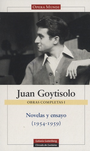 Juan Goytisolo - Novelas y ensayo (1954-1959) - Obras completas I.