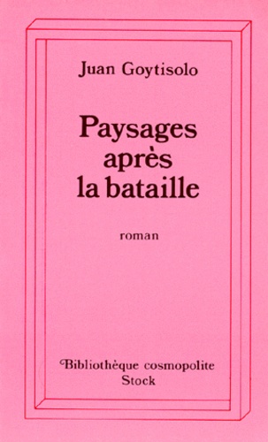 Juan Goytisolo - Paysages Apres La Bataille.