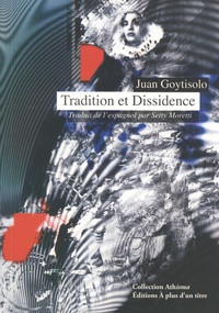 Juan Goytisolo - Tradition et dissidence.