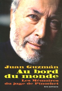 Juan Guzman Tapia - Au bord du monde.