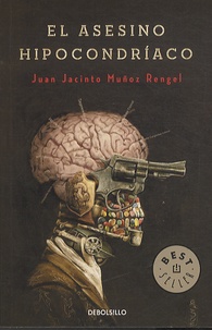 Juan Jacinto Munoz-Rengel - El Asesino hipocondriaco.