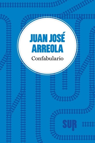 Juan José Arreola et Stefano Tedeschi - Confabulario.