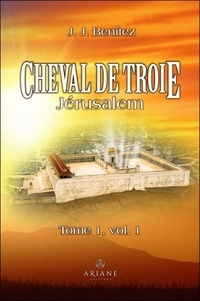 Juan josé Benitez - Cheval de Troie - Jérusalem Tome 1 - Vol. 1.