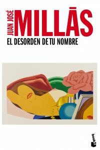 Juan José Millas - El desorden de tu nombre.